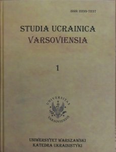 Mytnik, I. (red.) (2013) Studia Ucrainica Varsoviensia, tom 1. Warszawa: Katedra Ukrainistyki WLS UW