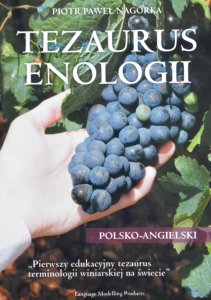 Nagórka, P. (2013) Tezaurus enologii (polsko-angielski). Warszawa: Linguistic Modelling.
